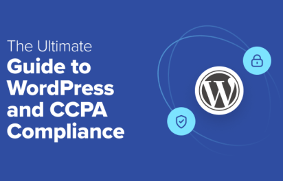 The Ultimate Guide to WordPress and CCPA Compliance